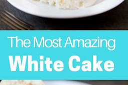   The Most Amazing White Cake