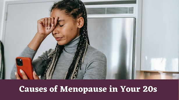 causes of early menopause.