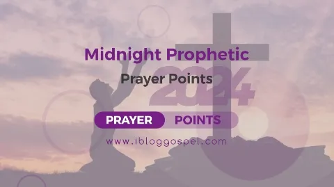 Midnight Prayer Points For 2024