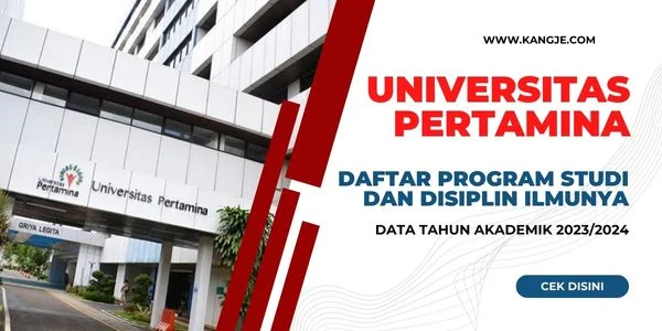 Daftar Program Studi Universitas Pertamina Beserta Disiplin Ilmunya