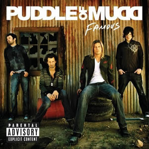 Puddle Of Mudd - Famous (2007)