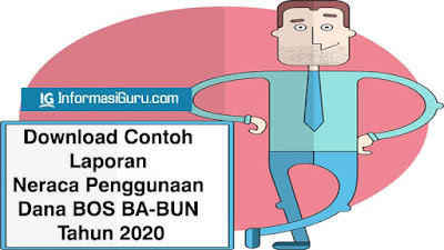 Download Contoh Laporan Pertanggungjawaban Neraca Penggunaan Dana BOS BA-BUN 2020 I PDF dan Excel