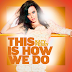 Lirik Lagu This Is How We Do - Katy Perry