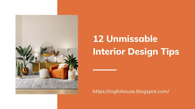 12 Unmissable Interior Design Tips – to Style a House Into A Dream Home