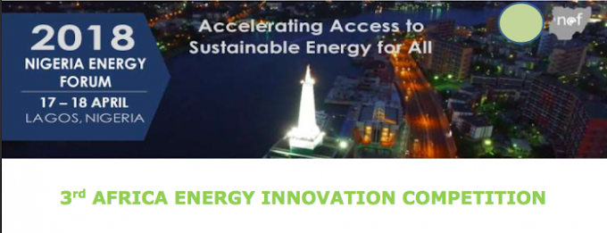 Enter Nigeria Energy Forum (NEF) 2018 Africa Energy Ideas Competition for early-stage business ideas.