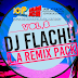 DESCARGA Y COMPARTE DJ Flach L.A Remix Pack Vol 8 POR JCPRO