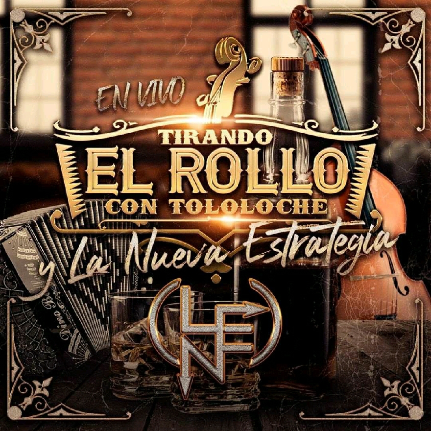 La Nueva Estrategia - Tirando El Rollo Con Tololoche (Album) 2020