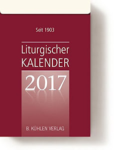 Liturgischer Kalender 2017: Tagesabreißkalender Block