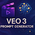 Veo 3 Prompt Generator – أقوى أداة لتوليد مشاهد فيديو واقعية Veo 3 Prompt Generator – أقوى أداة لتوليد مشاهد فيديو واقعية