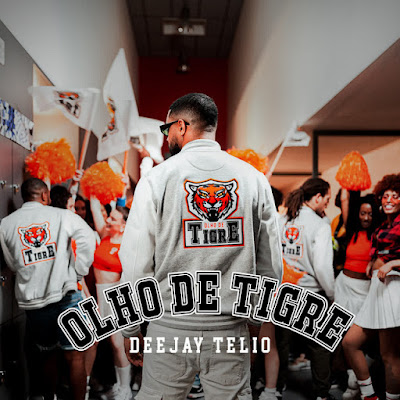 Deejay Telio - Olho de Tigre (EP) 2022 - Download Mp3