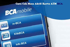 Cara Cek Masa Aktif Kartu ATM BCA Paling Gampang dan Aman
