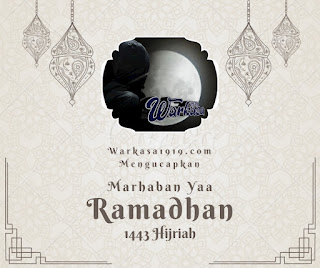 SELAMAT MENYAMBUT BULAN SUCI RAMADHAN 1443 H