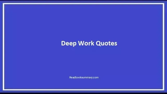 quotes from deep work, deep work book quotes, deep work quotes, cal newport deep work quotes, deep work cal newport quotes