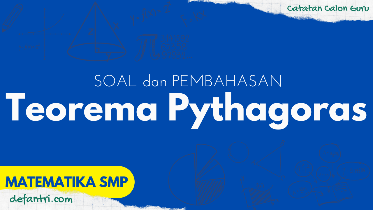 Soal dan Pembahasan teorema Pythagoras Matematika SMP