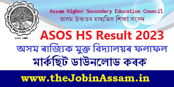 ASOS Result 2023  OUT - Assam SOS HS Marksheet, Download Link
