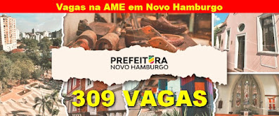 309 vagas da Agência Municipal de Empregos (AME) de Novo Hamburgo