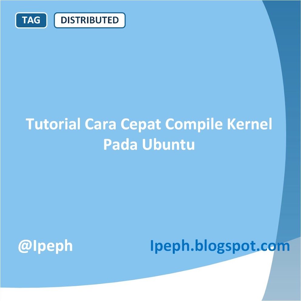 Tutorial Cara Cepat Compile Kernel Pada Ubuntu