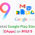 How To Install Google Play Store On MIUI 9 (Gapps)