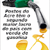 Postos do Acre têm o segundo maior lucro do país com venda de gasolina