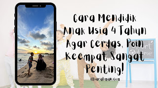 Cara Mendidik Anak Usia 4 Tahun Agar Cerdas, Poin Keempat Sangat Penting!