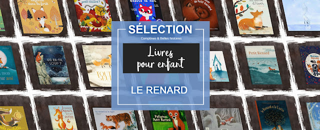 Sélection de livres jeunesse sur les renards. Top des albums pour les enfants sur ce bel animal roux, the fox. De belles histoires, des livres pour les bébés, et en bonus, un film, un livre pour enfant sur le renard - Chronique de Comptines et Belles Histoires