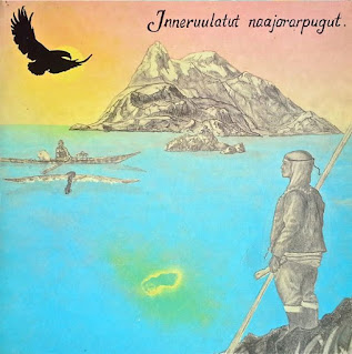 Inneruulat "Inneruulatut Naajorarpugut"1981 +  "Innummartogaat" 1988 Greenland Prog Pop  Rock