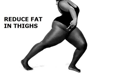 REDUCE FAT IN THIGHS FROM INSIDE AND OUTSIDE