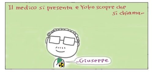 Il medico si presenta e Yoko scopre che si chiama… …Giuseppe.