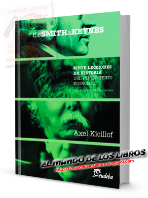 7 lecciones de historia del pensamiento económico - Axel Kicillof - Editorial Eudeba - pdf