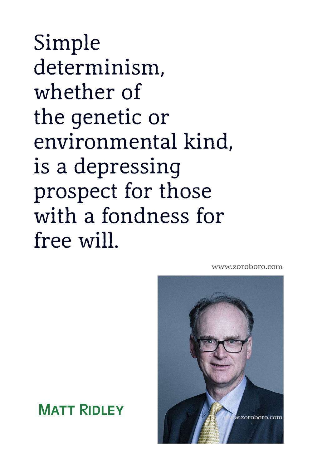 Matt Ridley Quotes, Matt Ridley Evolution, Biology, Genome Quotes, Matt Ridley The Rational Optimist: How Prosperity Evolves Quotes, Matt Ridley