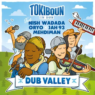Tokiboun In Dub - Dub Valley (ft. Nish Wadada, Nehdiman, Oryo, Jah93) / Dubophonic 2023