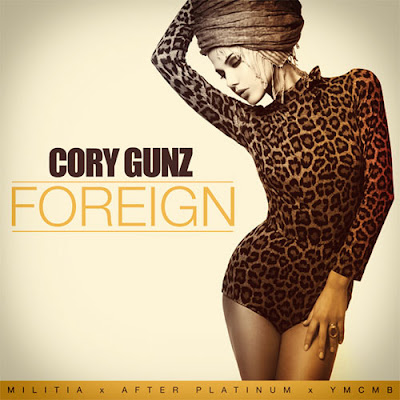 Cory Gunz - Foreign