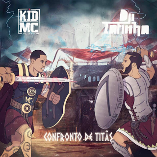 Kid MC & Dji Tafinha - Confronto de Titãs [Mixtape] (2017)