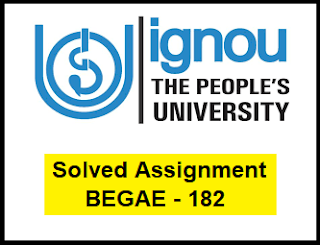 BEGAE-182 Solved Assignment IGNOU 2020