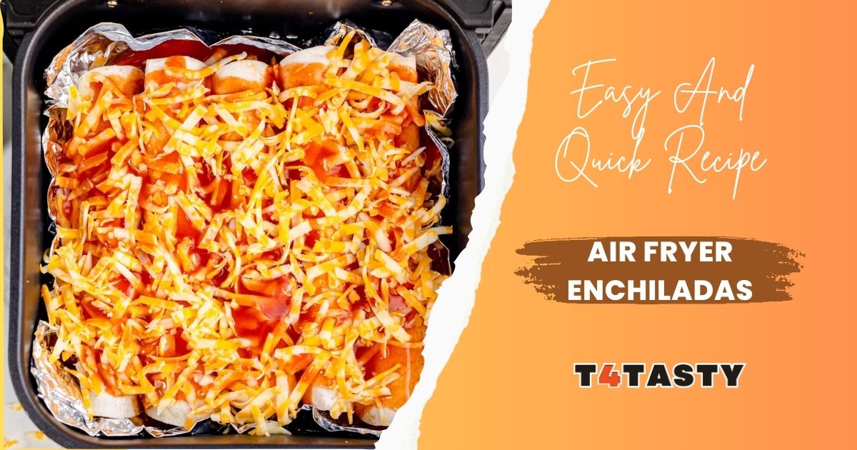 Air Fryer Enchiladas