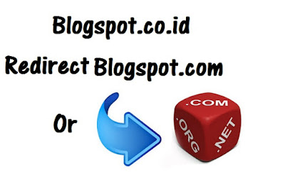 Blogspot.co.id redirect blogspot.com