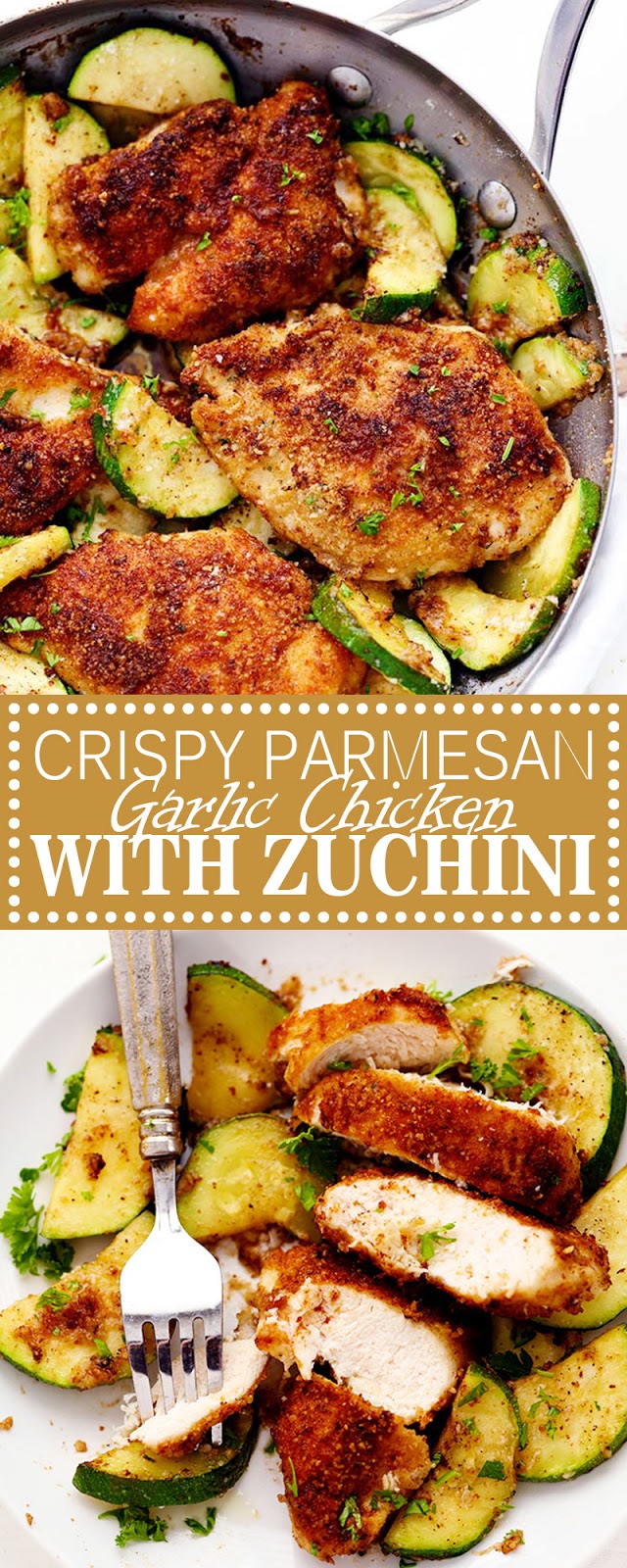 CRISPY PARMESAN GARLIC CHICKEN WITH ZUCCHINI