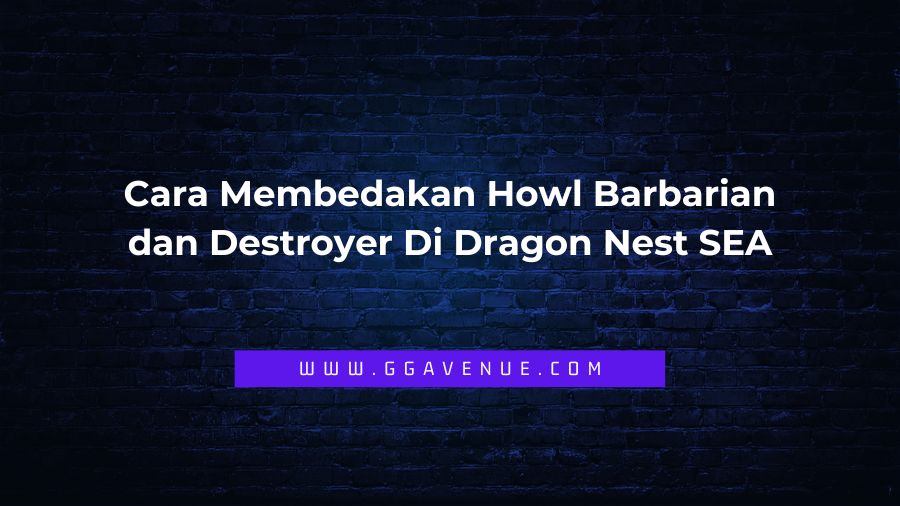 Cara Membedakan Howl Barbarian dan Destroyer Di Dragon Nest SEA - Tidak seperti job lainnya yang skill pasif lv 65 nya menambahkan attack 10~20% secara permanen, Destroyer & Barbarian harus terus menggunakan salah satu skill Howl agar skill pasif Lv. 65 ini bisa aktif selama 10 detik.