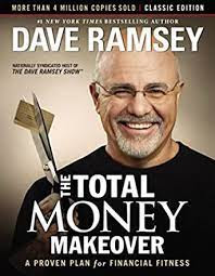 The Total Money Makeover: A Proven Plan For Financial Fitness By Dave Ramsey