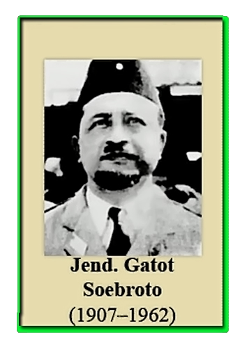 Biografi Para Pahlawan: Biografi Jenderal Gatot Subroto