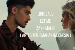 Lirik Lagu Let Me Zayn Malik Dan Terjemahan Bahasa Indonesia 