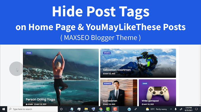 How To Hide Post Tags on Home Page & YouMayLikeThese Posts  ( MAXSEO Blogger Template )