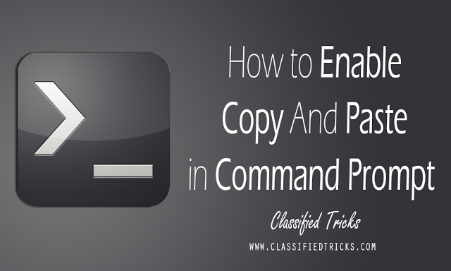 How To Enable Copy and Paste In Cmd
