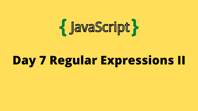 HackerRank Day 7: Regular Expressions II 10 Days of javascript solution