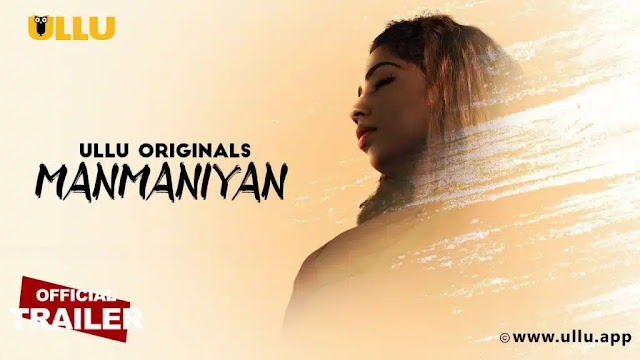 Download Manmaniyan Part 2 (Ullu) Web Series Trailer, Cast, Story, Watch Online