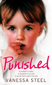 Punished: A mother’s cruelty. A daughter’s survival. A secret that couldn’t be told.: A Mother's Cruelty. A Daughter's Survival. A Secret That Couldn't Be Told. (English Edition)