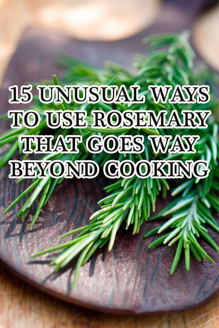 15 UNUSUAL WAYS TO USE ROSEMARY THAT GOES WAY BEYOND COOKING