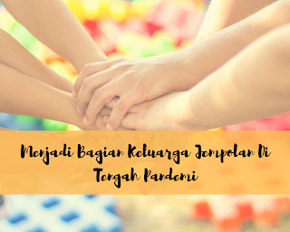 Menjadi keluarga jempolan di tengah pandemi