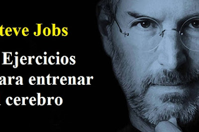 6 Ejercicios de Stive Jobs para entrenar el cerebro 