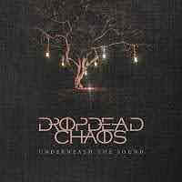 pochette DROPDEAD CHAOS underneath the sound 2023